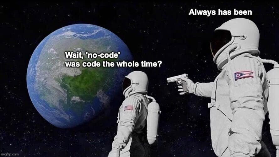 A silly meme about no-code