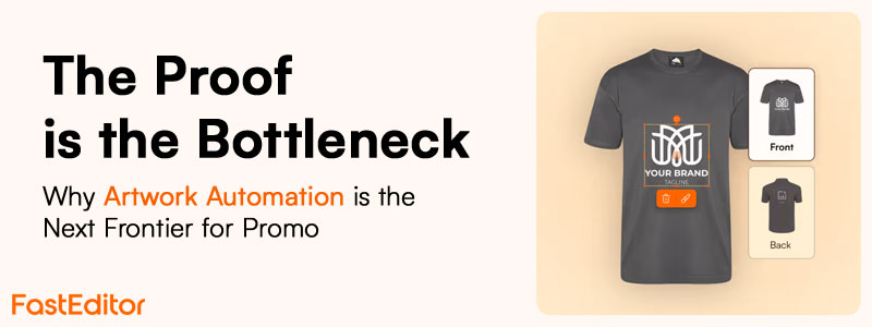 The Proof Is the Bottleneck: Why Artwork Automation Is the Next Frontier for Promo