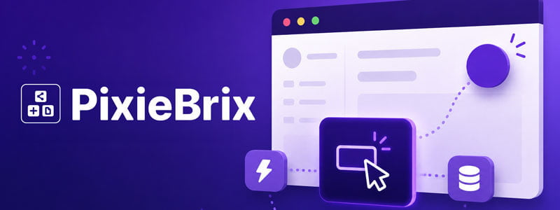 Give the Web Apps You Already Use New Superpowers with PixieBrix